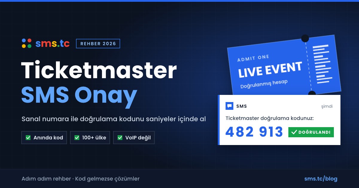 Ticketmaster SMS Onay: Doğrulama Kodu Nasıl Alınır? (2026 Rehberi)